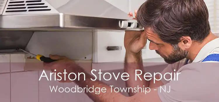 Ariston Stove Repair Woodbridge Township - NJ