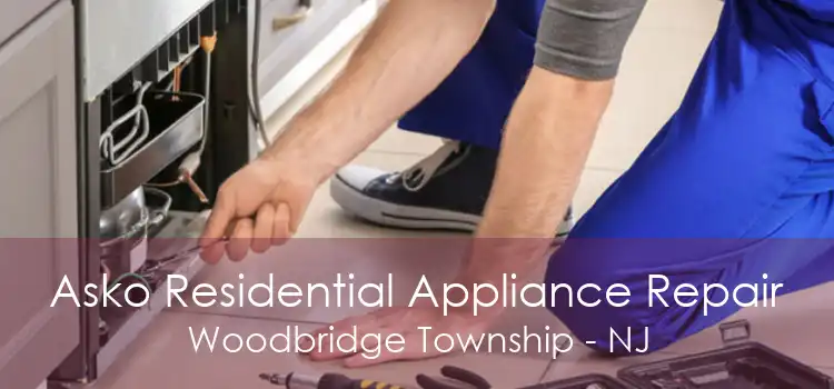 Asko Residential Appliance Repair Woodbridge Township - NJ