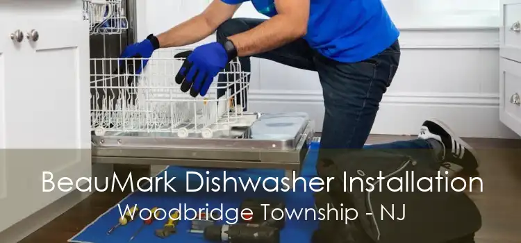 BeauMark Dishwasher Installation Woodbridge Township - NJ