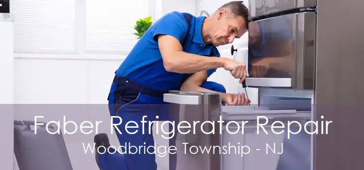 Faber Refrigerator Repair Woodbridge Township - NJ