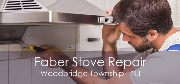 Faber Stove Repair Woodbridge Township - NJ