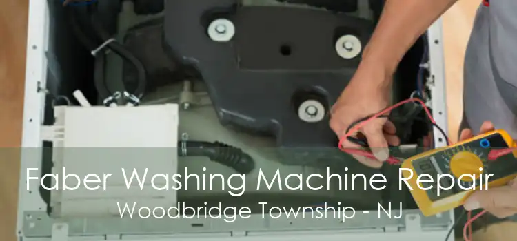 Faber Washing Machine Repair Woodbridge Township - NJ