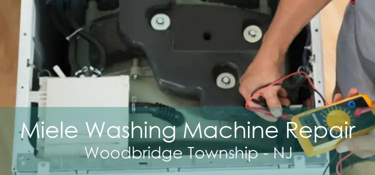 Miele Washing Machine Repair Woodbridge Township - NJ