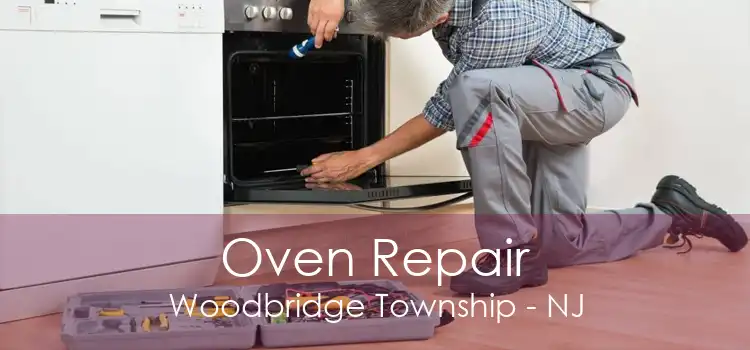 Oven Repair Woodbridge Township - NJ