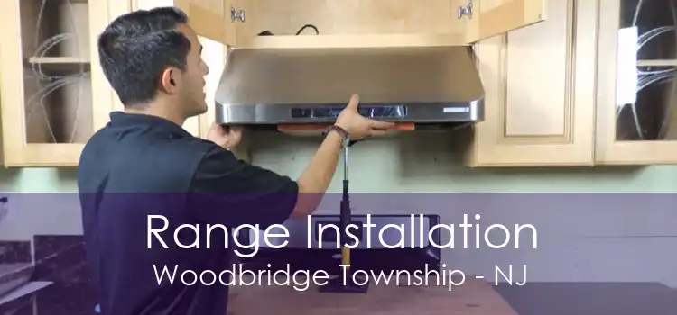 Range Installation Woodbridge Township - NJ