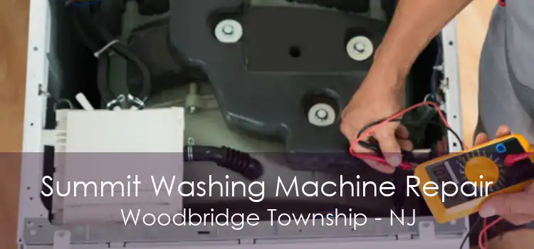 Summit Washing Machine Repair Woodbridge Township - NJ